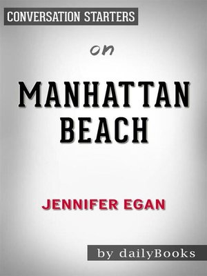 cover image of Manhattan Beach--A Novel by Jennifer Egan | Conversation Starters